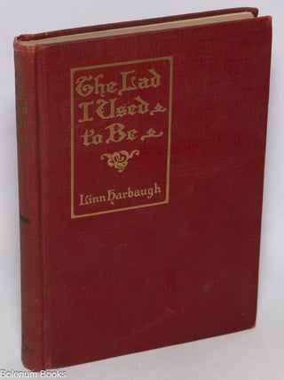 Cat.No: 323064 The Lad I Used to Be. Little college-town tales. Linn Harbaugh