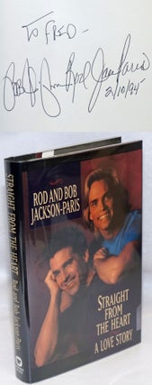 Cat.No: 32331 Straight from the Heart: a love story [signed]. Rod and Bob Jackson-Paris
