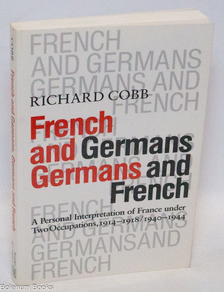 French and Germans, Germans and French: A Personal Interpretation of ...