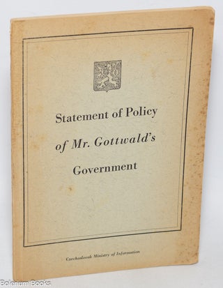 Cat.No: 323498 Statement of Policy of Mr. Gottwald's Government. Statement of policy...