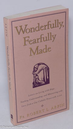 Cat.No: 32357 Wonderfully, Fearfully Made: letters on living with hope, teaching...
