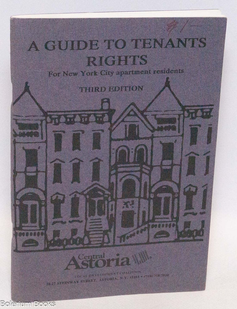 A guide to tenants rights; for New York City apartment residents. Third ...