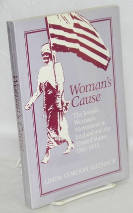 Cat.No: 32392 Woman's cause: the Jewish woman's movement in England and the United...
