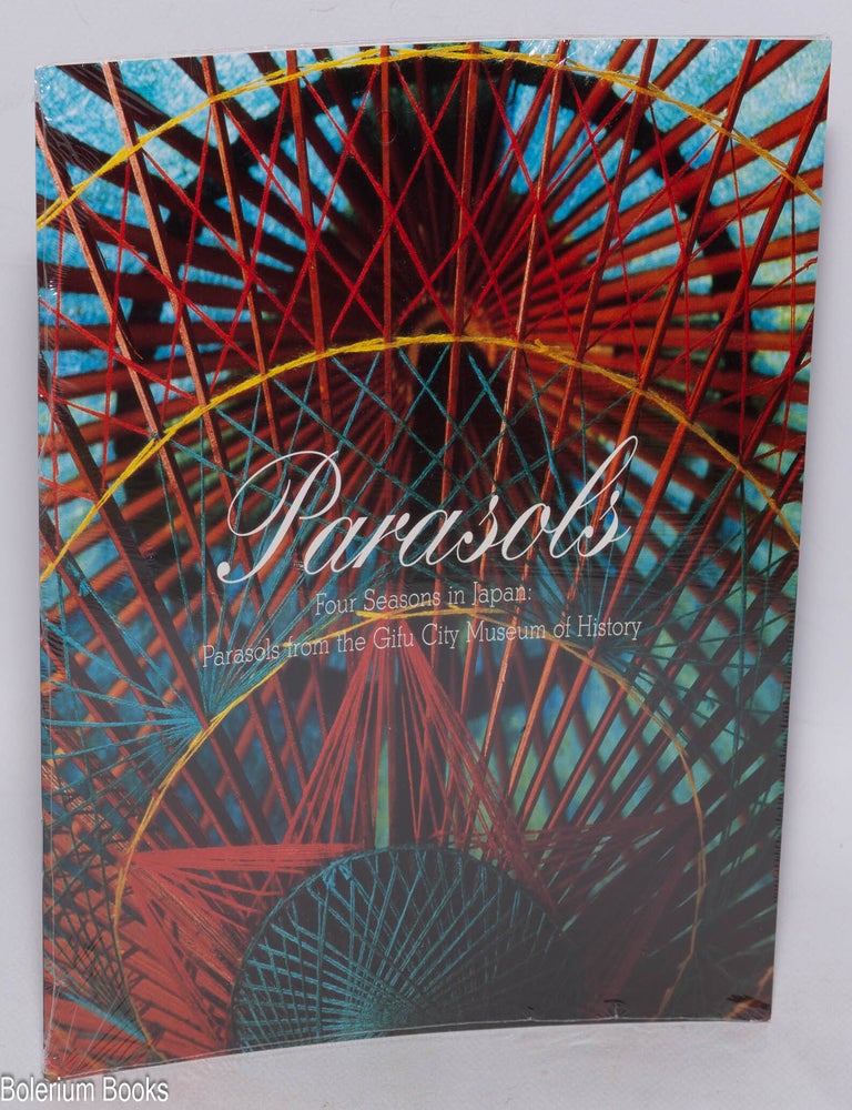 Cat.No: 324072 Parasols; Four Seasons in Japan: Parasols from the Gifu Museum of History