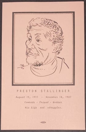 Cat.No: 324086 Preston Stallinger. August 12, 1911 - November 18, 1987. Comrade - Friend...