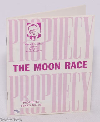 Cat.No: 324101 The Moon Race. Howard C. Estep