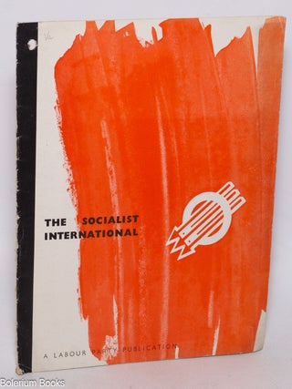 Cat.No: 324126 The socialist international. A Labour Party pamphlet