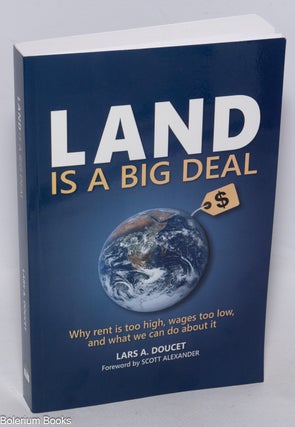 Cat.No: 324172 Land is a big deal; why rent is too high, wages too low, and what we can...