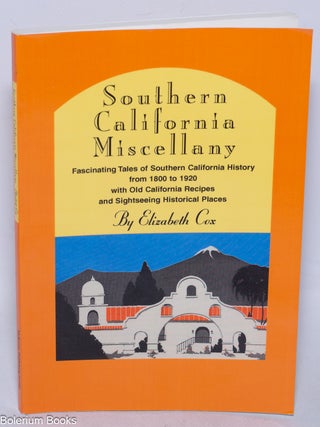 Cat.No: 324379 Southern California Miscellany - Fascinating Tales of Southern California...