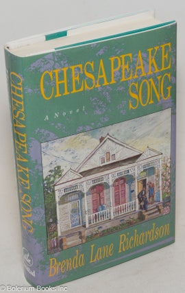 Cat.No: 32439 Chesapeake song; a novel. Brenda Lane Richardson