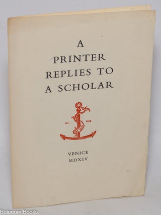 Cat.No: 324452 Aldus to his Friend Navagerus - A Printer Replies to a Scholar. Aldus,...