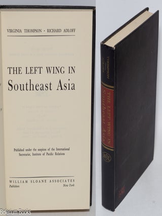 Cat.No: 324663 The Left Wing in Southeast Asia. Virginia Thompson, Richard Adloff