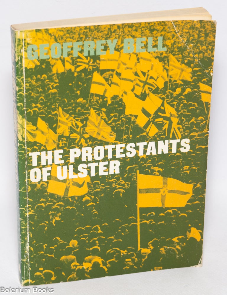 Cat.No: 324680 The Protestants of Ulster. Geoffrey Bell.