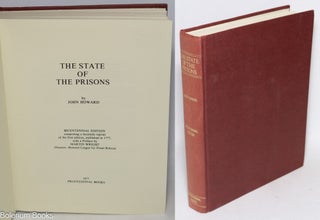 Cat.No: 324736 State of the prisons. Bicentennial edition comprising a facsimile reprint...