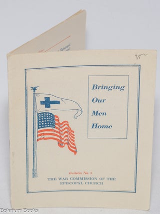 Cat.No: 324750 Bringing Our Men Home. Work that the church must continue during...