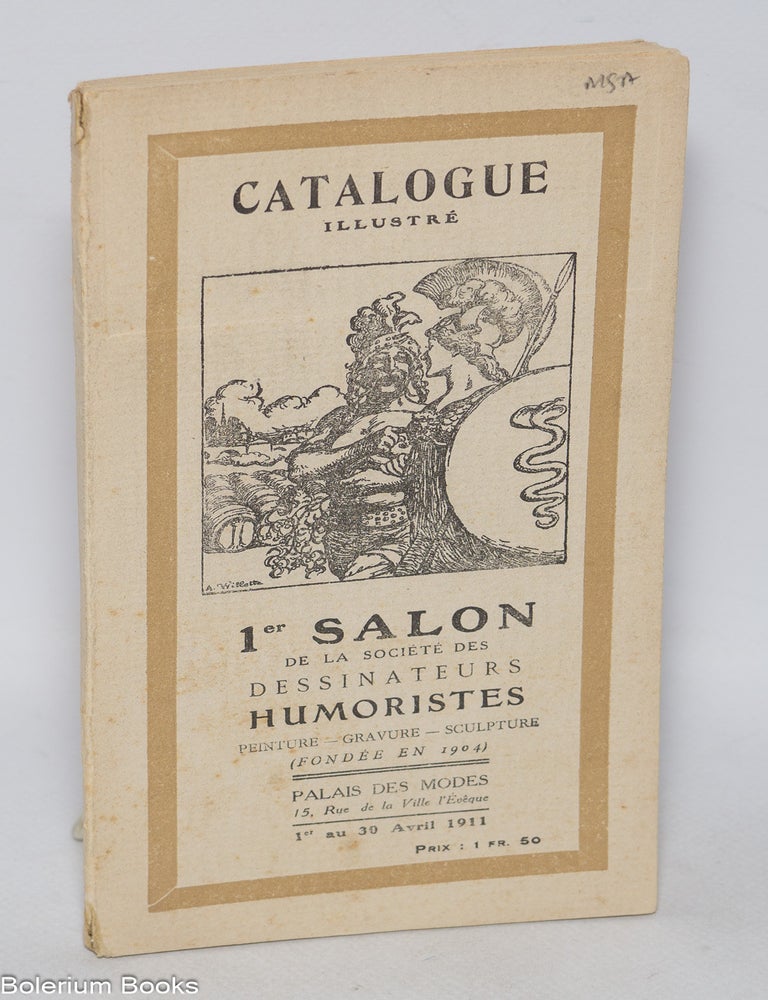 Cat.No: 324768 1er salon de la Soci&eacute;t&eacute; des Dessinateurs Humoristes. 1er au 30 avril vernissage le 31 mars au Palais des Modes.