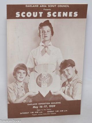 Cat.No: 324927 Oakland Area Scout Council Presents Scout Scenes. Oakland Exposition...