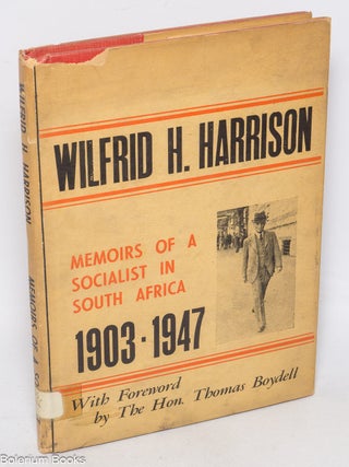 Memoirs of a socialist in South Africa, 1903-1947