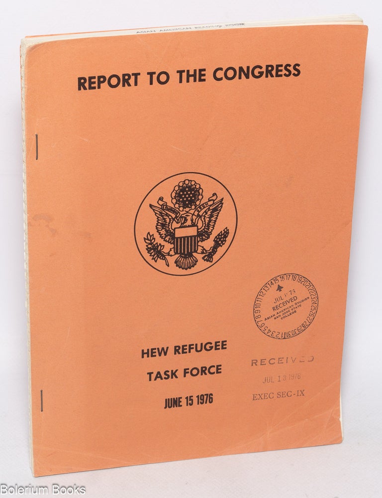 Cat.No: 325083 Report to the Congress. HEW Refugee Task Force. June 15, 1976
