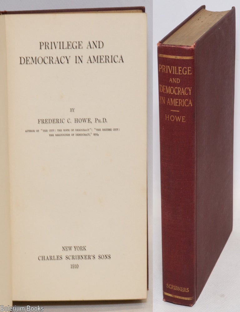 Privilege and Democracy In America | Frederic C. Howe