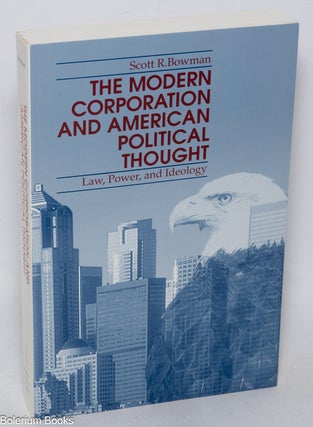 Cat.No: 325208 The Modern Corporation and American Political Thought: Law, Power, and...