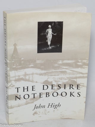 Cat.No: 325286 The Desire Notebooks. John High