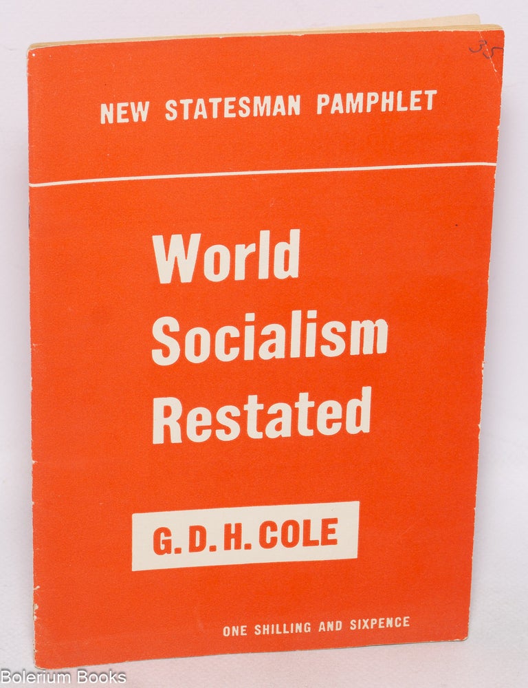 Cat.No: 325310 World Socialism Restated. G. D. H. Cole.