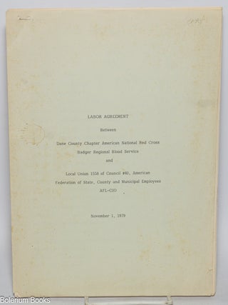 Cat.No: 325460 Labor Agreement between Dane County Chapter American National Red Cross...