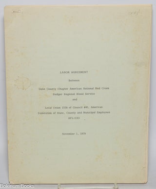 Cat.No: 325460 Labor Agreement between Dane County Chapter American National Red Cross...