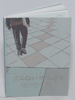 Cat.No: 325634 Mundane Journeys. 415-364-1465. An eagerness to interact with strangers...