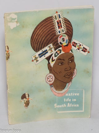 Cat.No: 325687 Native Life in South Africa. Carel Birkby, artwork, author. Barbara Tyrrell