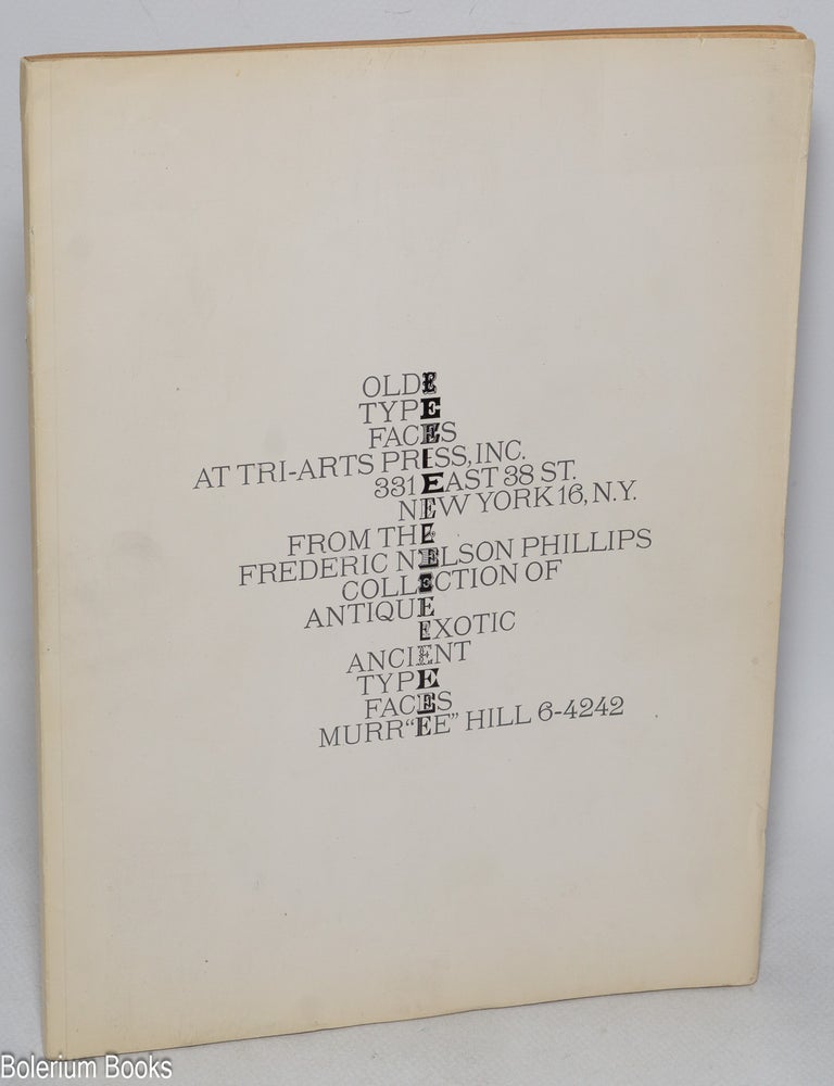Cat.No: 325854 Olde Type Faces At Tri-Arts Press, Inc. from the Frederic Nelson Phillips Collection of Antique Exotic Ancient Type Faces