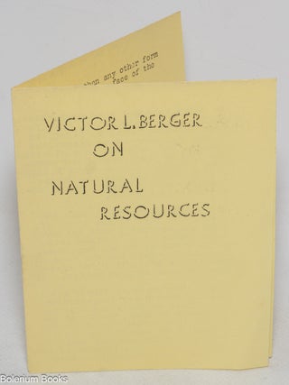 Cat.No: 325890 Victor Berger on Natural Resources. Victor L. Berger