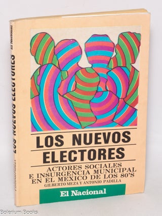 Cat.No: 325983 Los nuevos electores: actores sociales e insurgencia municipal en el...