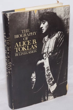 Cat.No: 32616 The Biography of Alice B. Toklas. Alice B. Gertrude Stein Toklas, Linda Simon