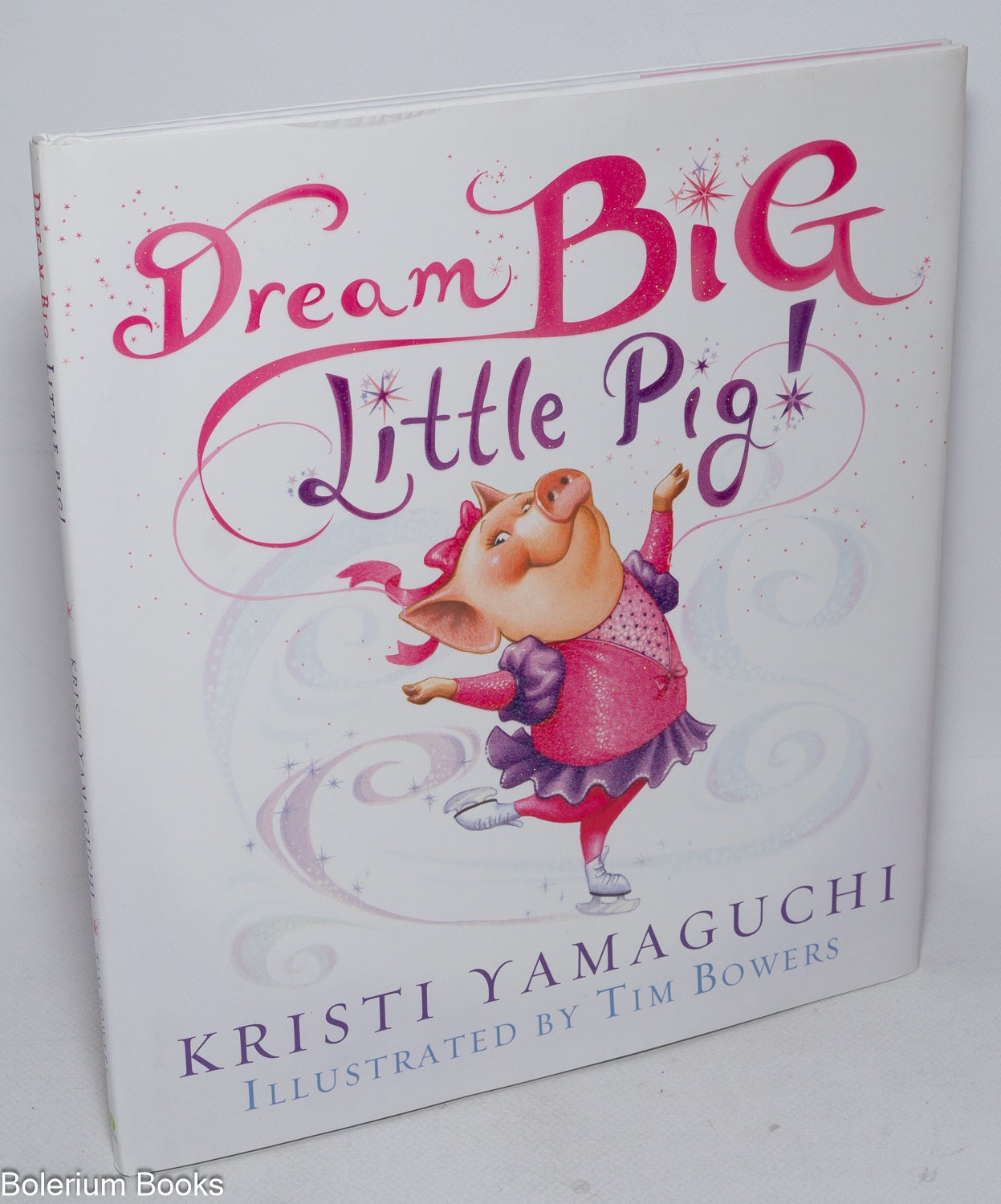Dream Big, Little Pig! Illustrated by Tim Bowers | Kristi Yamaguchi ...