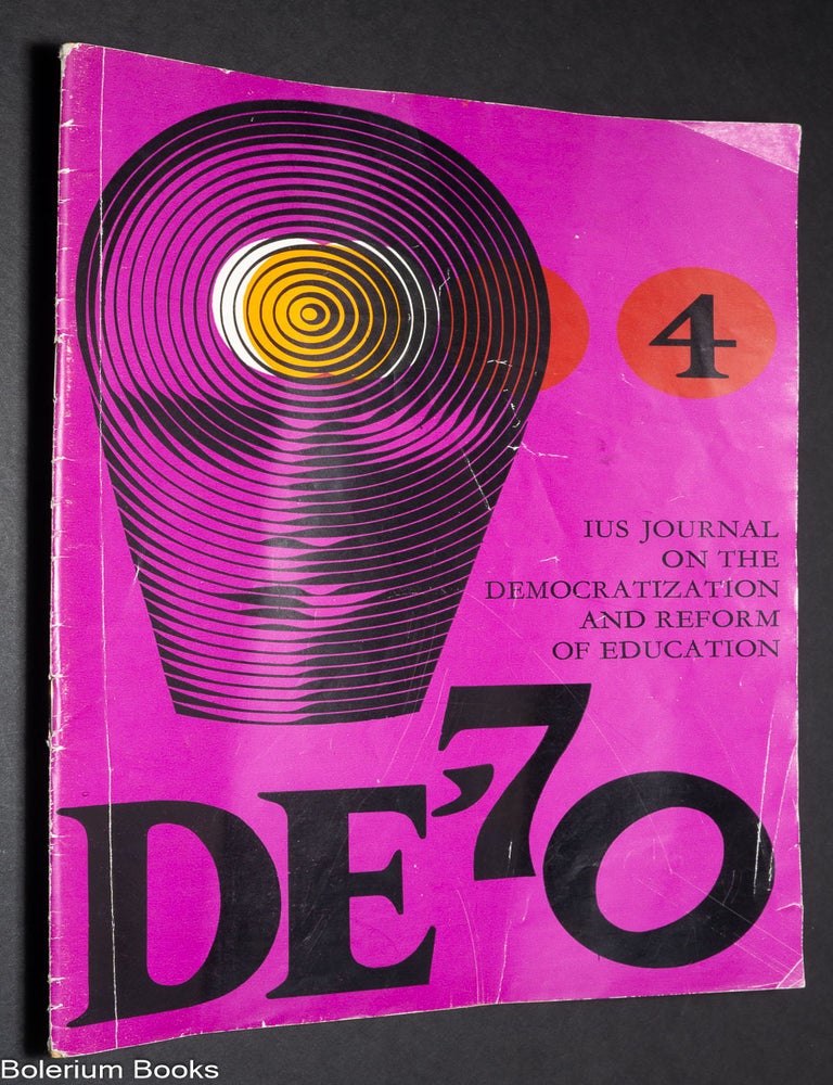 Cat.No: 326226 IUS Journal on the Democratization and Reform of Education -4- Third European Seminar on the Democratization of Education, Dublin, September 22-25, 1970. Rudi Cre, in chief.