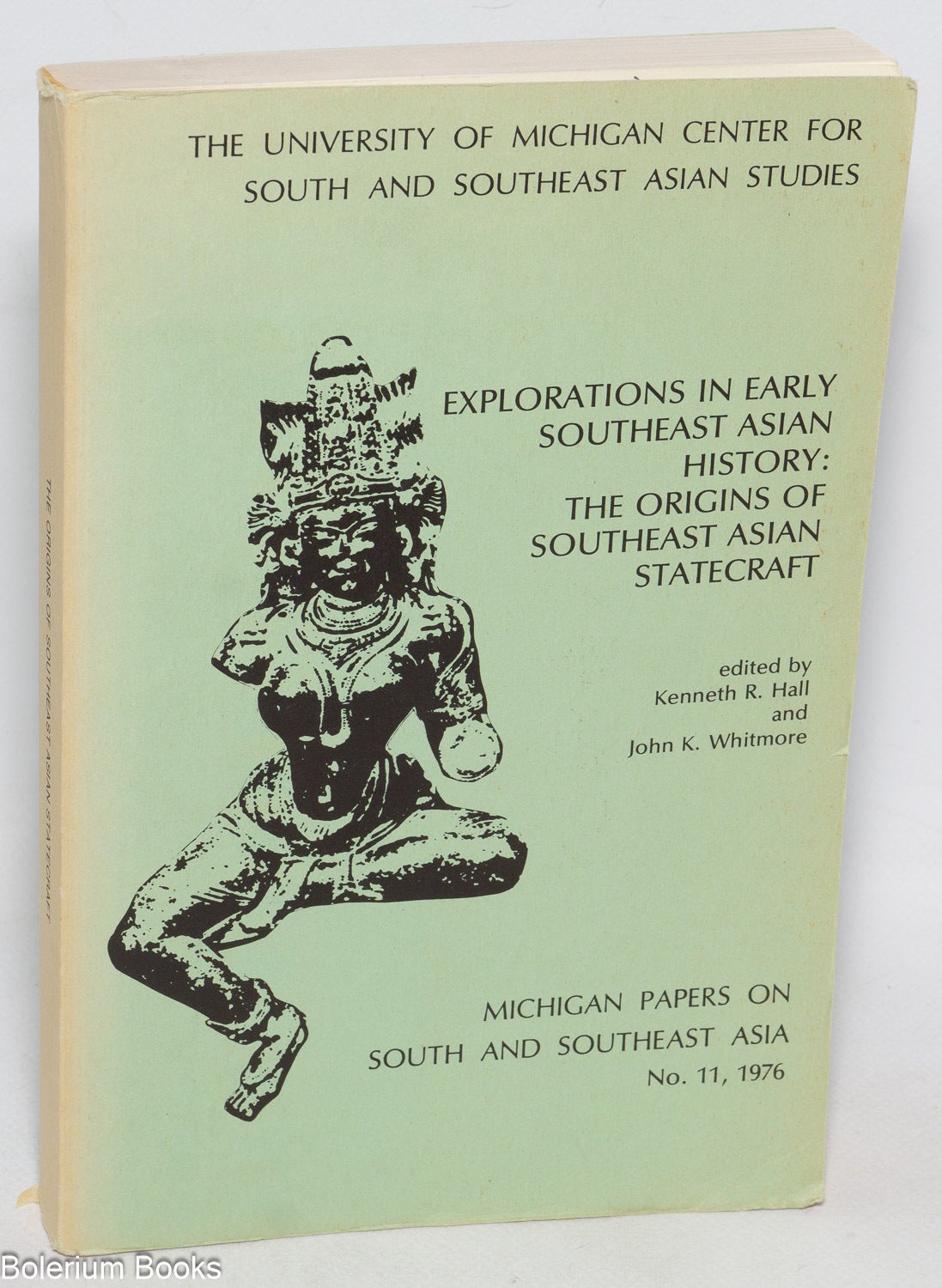 Explorations in Early Southeast Asian History: the Origins of Southeast ...