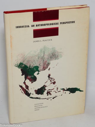 Cat.No: 326430 Indonesia: An Anthropological Perspective. James L. Peacock