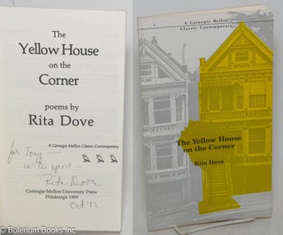 Cat.No: 32685 The Yellow House on the Corner: poems [inscribed & signed]. Rita Dove