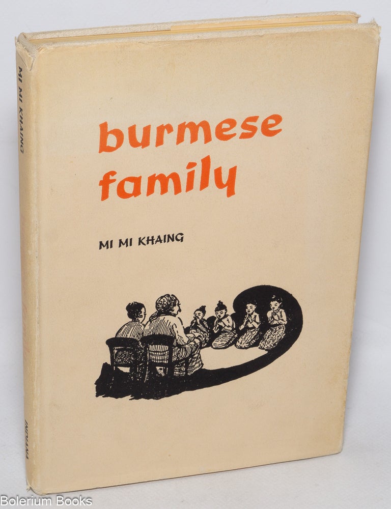 Cat.No: 326862 Burmese Family. Illustrated by E. G. N. Kinch [ with ] Preface to American Edition. Mi Mi Khaing.