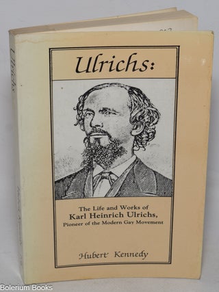 Cat.No: 326882 Ulrichs: the life and works of Karl Heinrich Ulrichs, pioneer of the...