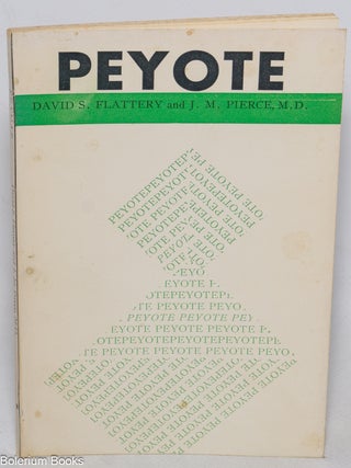 Cat.No: 327035 Peyote. David S. Flattery, J. M. Pierce