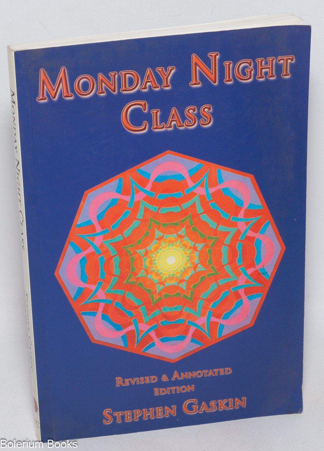 Monday Night Class - Revised and Annotated Edition | Stephen Gaskin ...