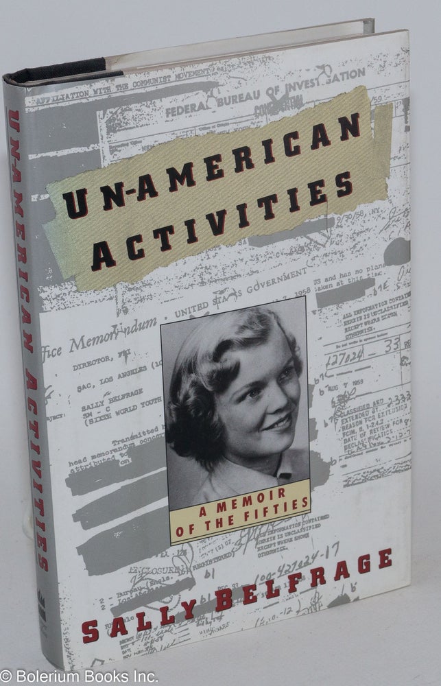 Cat.No: 32710 Un-American activities; a memoir of the fifties. Sally Belfrage.