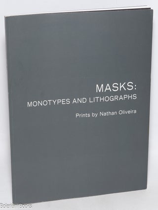 Cat.No: 327114 Masks: Monotypes and Lithographs. Prints by Nathan Oliveira -[aka]- Masks...