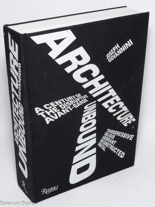 Cat.No: 327164 Architecture Unbound: A Century of the Disruptive Avant-Garde....