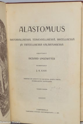 Alastomuus historiallisessa, terveydellisessä, siveellisessä ja taiteellisessa valaistuksessa