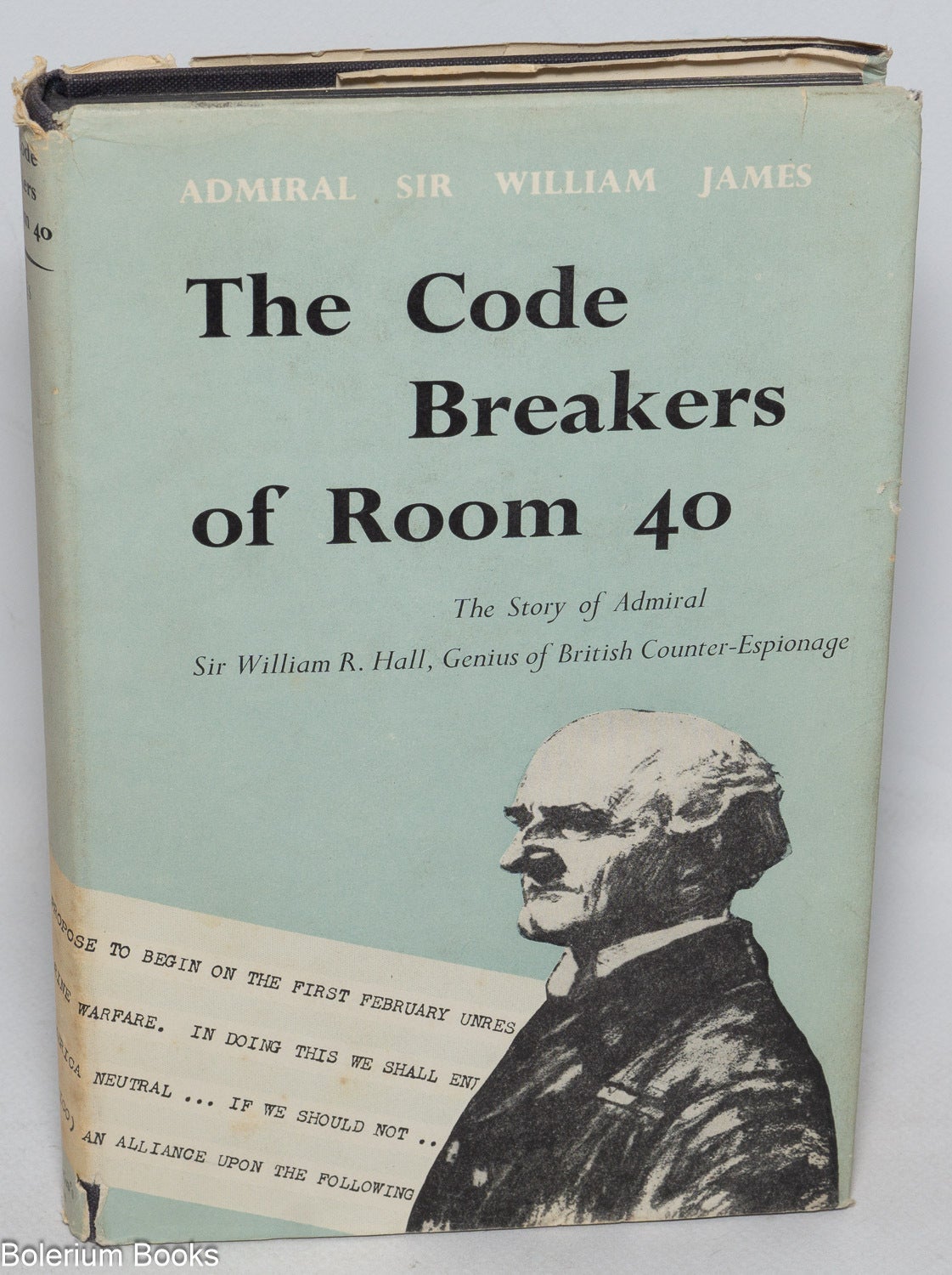 10 William Code The code breakers of room 40. The story of Admiral Sir William Hall ...