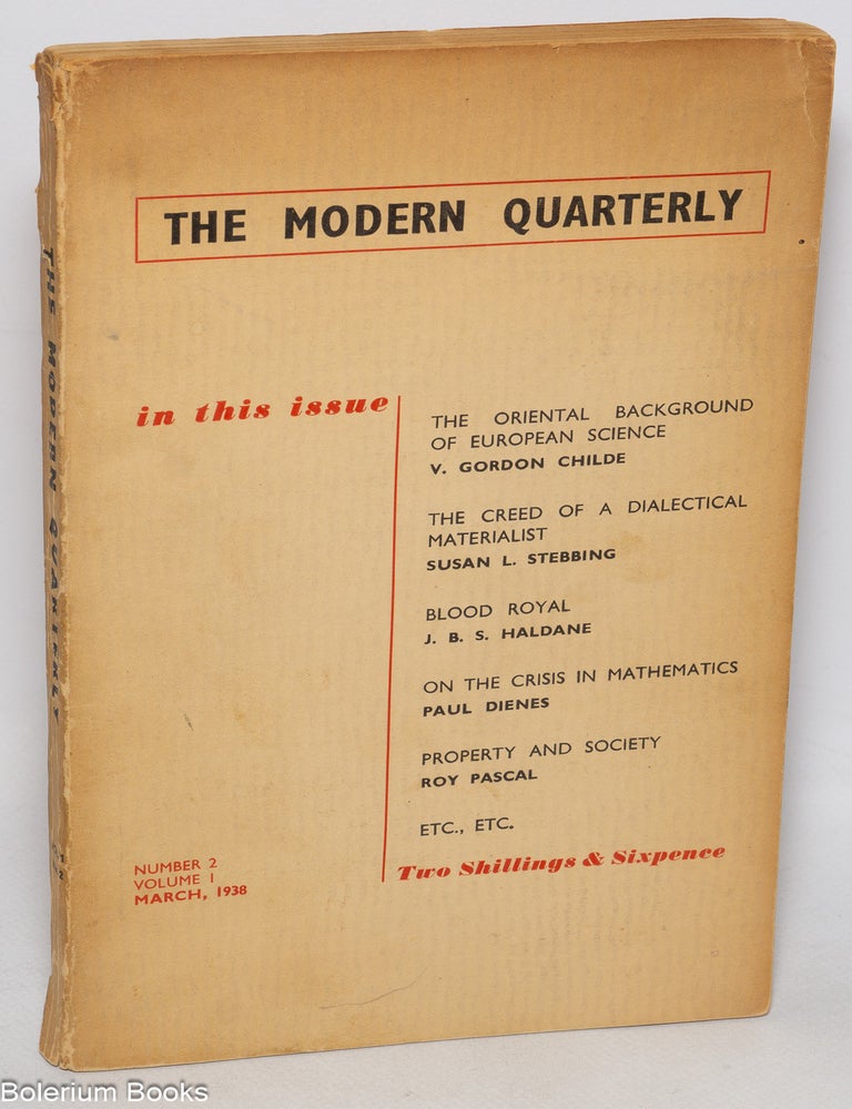 Cat.No: 327244 The Modern Quarterly: vol. 1, #2, March 1938. V. Gordon Childe, Roy Pascal, J. B. S. Haldane, Susan L. Stebbing.